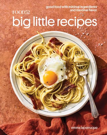 Food52 Big Little Recipes - Emma Laperruque