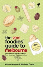 Foodies  Guide 2012: Melbourne