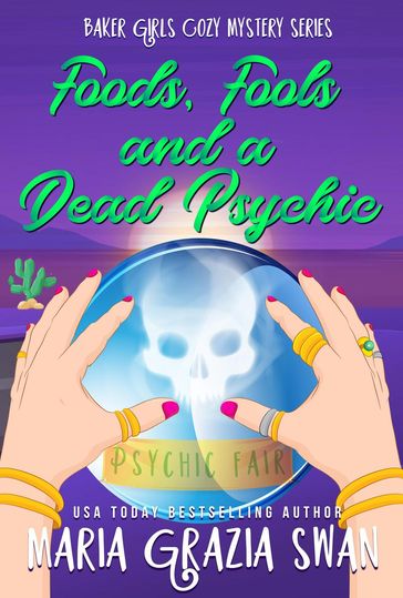 Foods, Fools and a Dead Psychic - Maria Grazia Swan