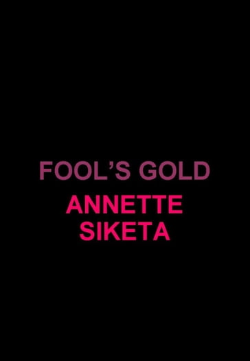 Fool's Gold - Annette Siketa