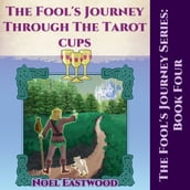 Fool s Journey through the Tarot Cups, The