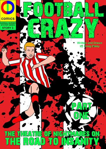 Football Crazy: Part One - Craig Daley