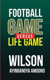 Football Game versus Life Game