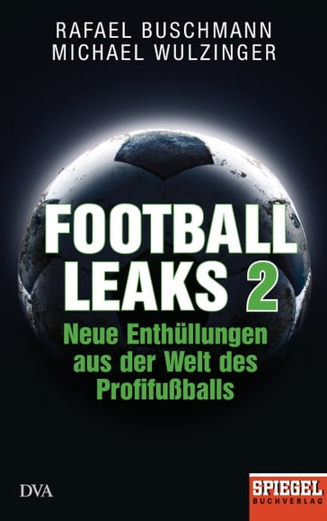 Football Leaks 2 - Rafael Buschmann - Michael Wulzinger