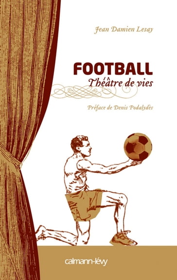 Football Théâtre de vies - Jean Damien Lesay