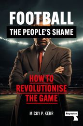 Football, the People s Shame