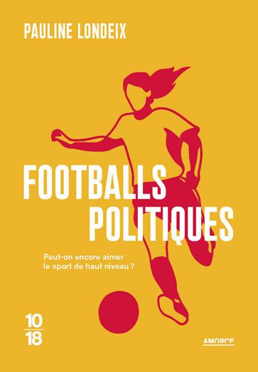 Footballs politiques - Pauline Londeix