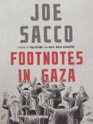 Footnotes in Gaza - Joe Sacco