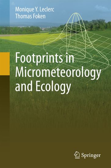 Footprints in Micrometeorology and Ecology - Monique Y. Leclerc - Thomas Foken