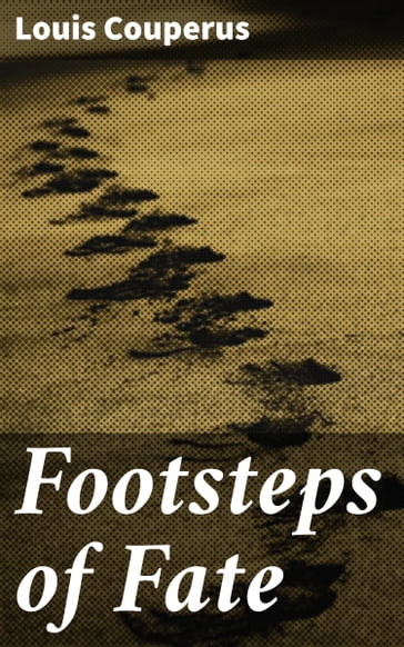 Footsteps of Fate - Louis Couperus