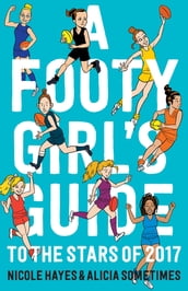 A Footy Girls Guide to the Stars of 2017