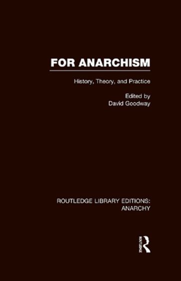 For Anarchism (RLE Anarchy) - David Goodway