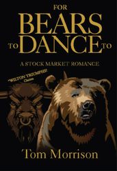 For Bears To Dance To