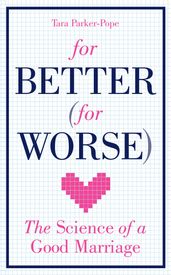 For Better (For Worse)