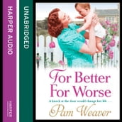 For Better For Worse: The heartwarming Sunday Times bestseller, previously published as For Better For Worse