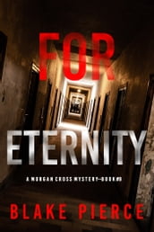 For Eternity (A Morgan Cross FBI Suspense ThrillerBook Nine)