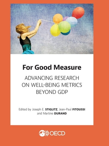 For Good Measure - Jean-Paul Fitoussi - Joseph E. Stiglitz - Martine Durand