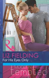 For His Eyes Only (Mills & Boon Modern Tempted)