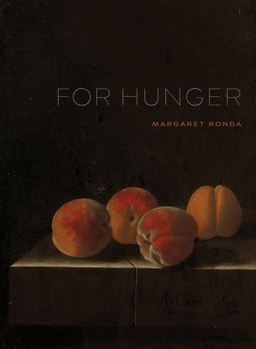 For Hunger - Margaret Ronda