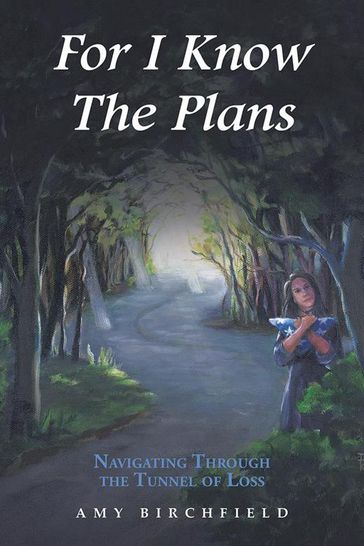 For I Know the Plans - AMY BIRCHFIELD