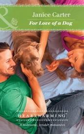 For Love Of A Dog (Mills & Boon Heartwarming)