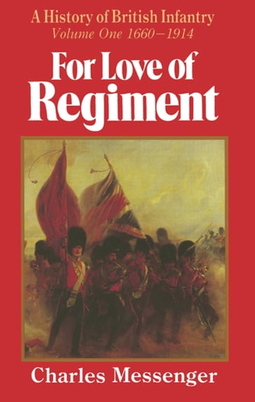 For Love of Regiment - Charles Messenger