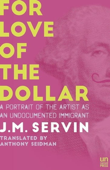 For Love of the Dollar - J.M. Servin