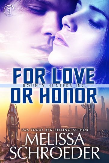 For Love or Honor - Melissa Schroeder