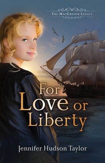 For Love or Liberty - Jennifer Hudson Taylor