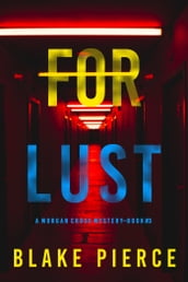For Lust (A Morgan Cross FBI Suspense ThrillerBook Three)