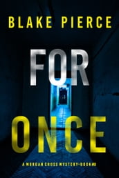 For Once (A Morgan Cross FBI Suspense ThrillerBook Eight)