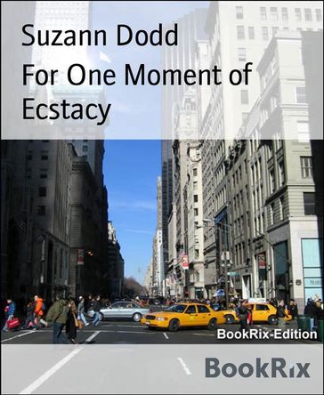 For One Moment of Ecstacy - Suzann Dodd