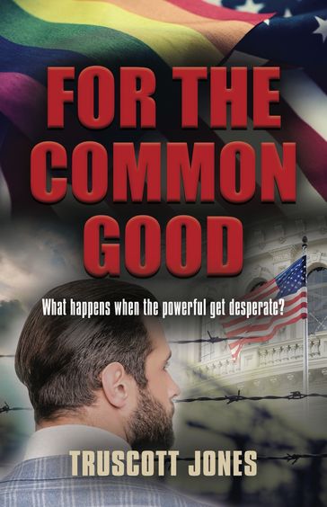 For The Common Good - Truscott Jones