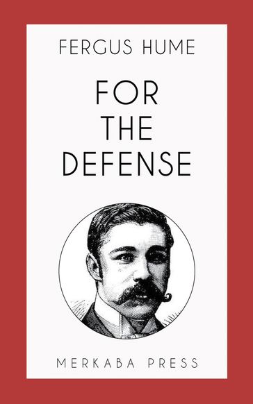 For The Defense - Fergus Hume