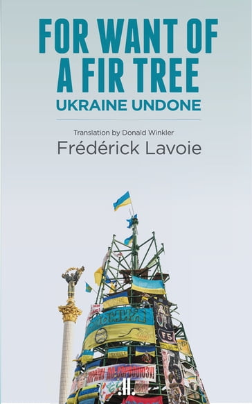 For Want of a Fir Tree - Frédérick Lavoie