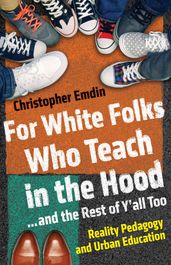 For White Folks Who Teach in the Hood... and the Rest of Y all Too
