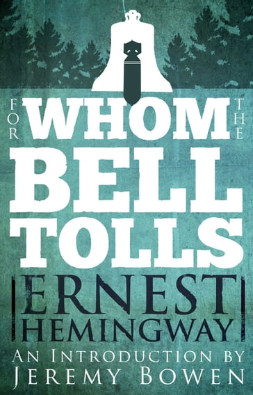 For Whom the Bell Tolls - Ernest Hemingway