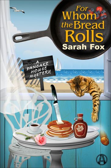 For Whom the Bread Rolls - Sarah Fox