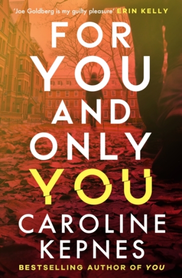 For You And Only You - Caroline Kepnes