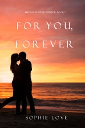 For You, Forever (The Inn at Sunset HarborBook 7)