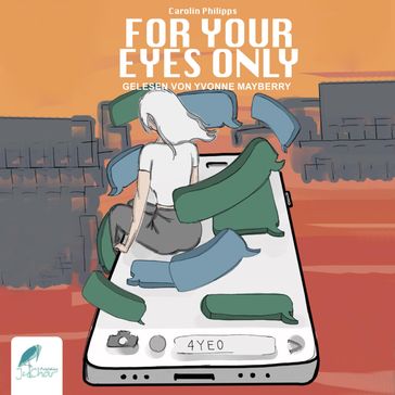 For Your Eyes Only - Carolin Philipps