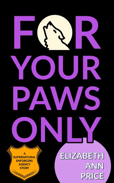 For Your Paws Only - Elizabeth Ann Price