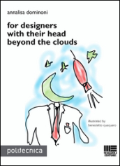 For designers with their head beyond the clouds