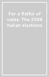 For a fistful of votes. The 2006 italian elections