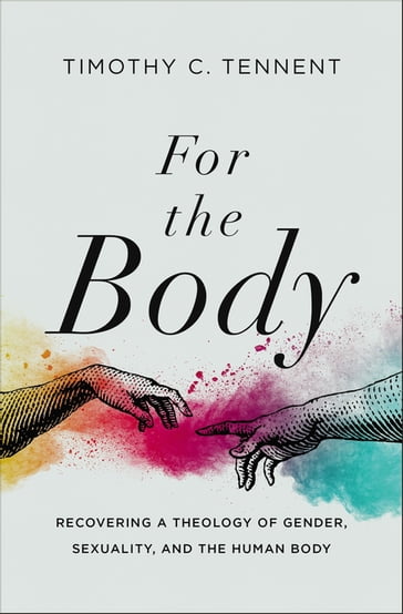 For the Body - Timothy C. Tennent