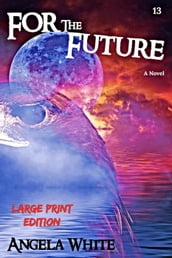 For the Future Large Print Edition