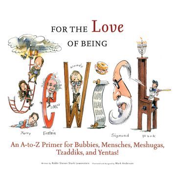 For the Love of Being Jewish - Rabbi Steven Stark Lowenstein