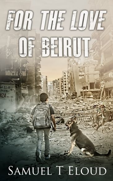 For the Love of Beirut - Samuel Eloud