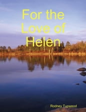 For the Love of Helen
