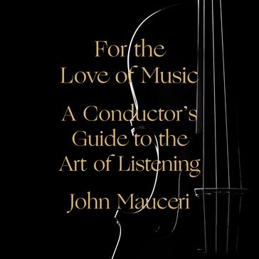 For the Love of Music - John Mauceri